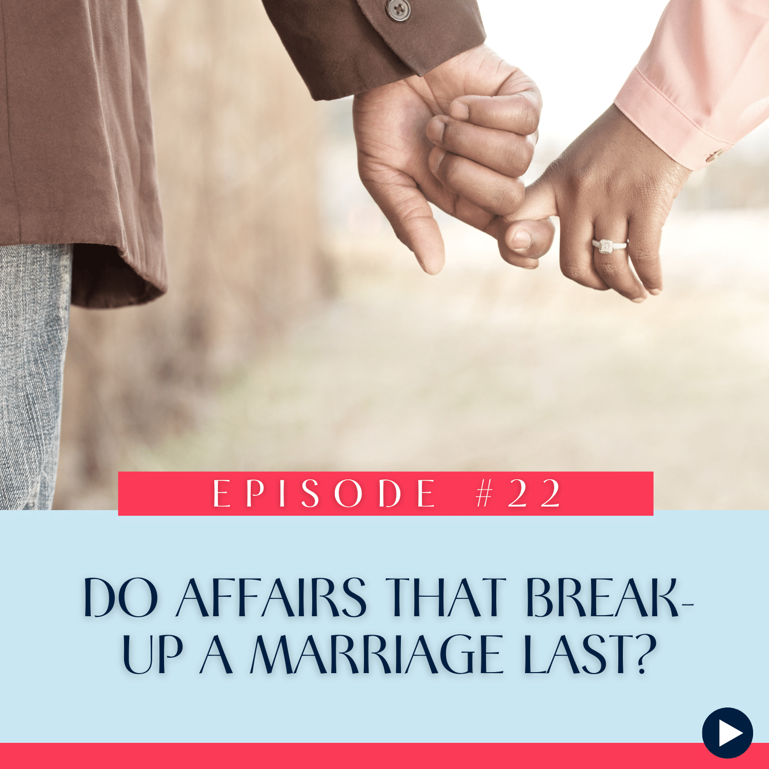 22 Do Affairs that Break-up a Marriage Last