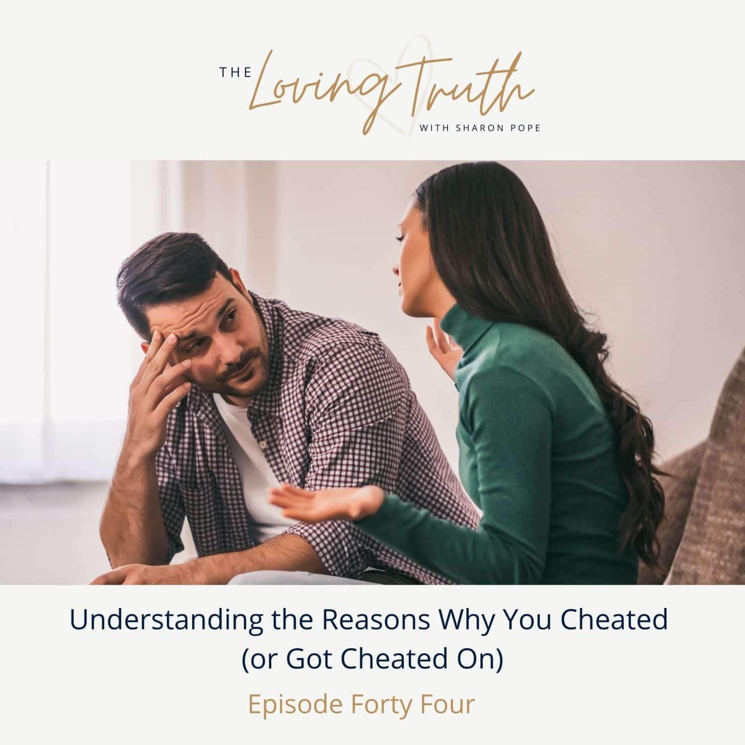 Understanding the Reasons Why You Cheated (or Got Cheated On)