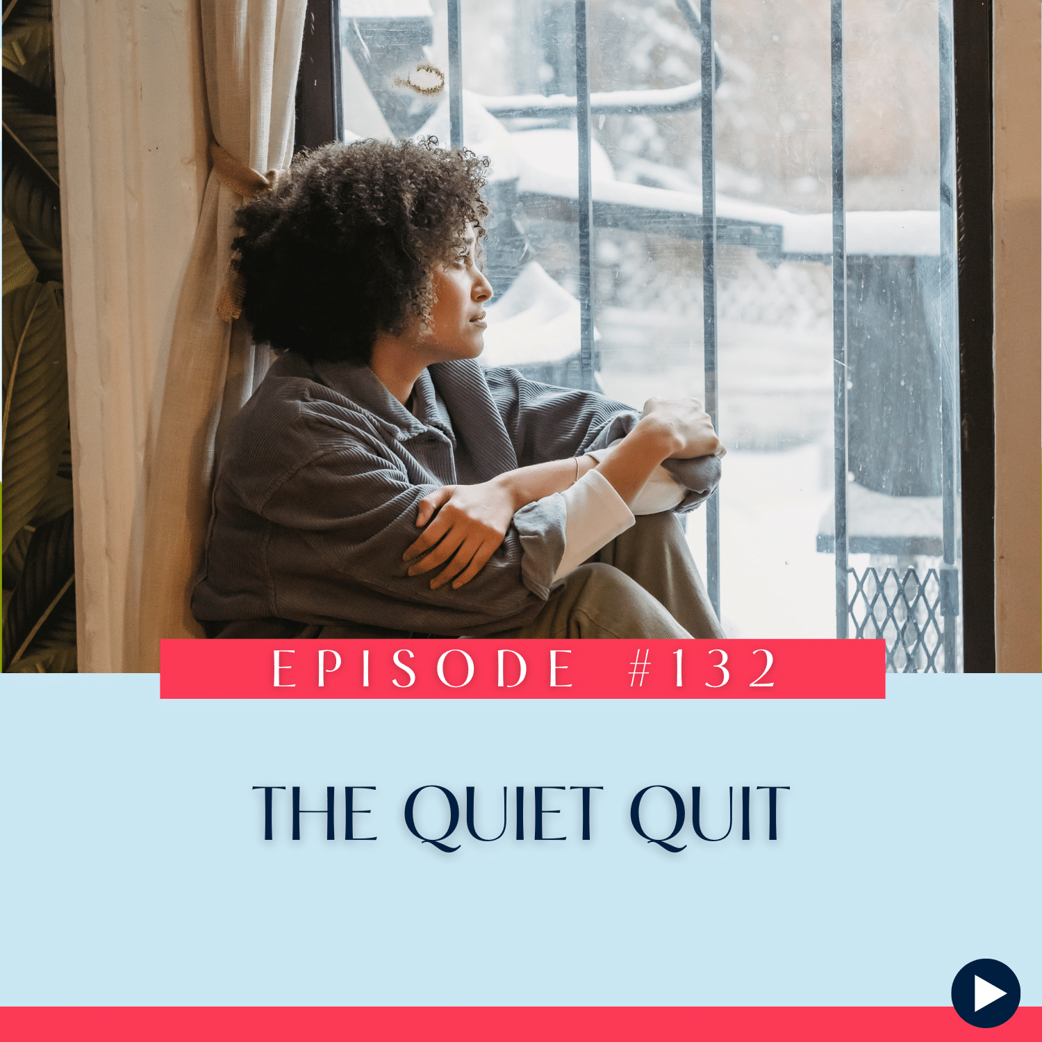 132 The Quiet Quit