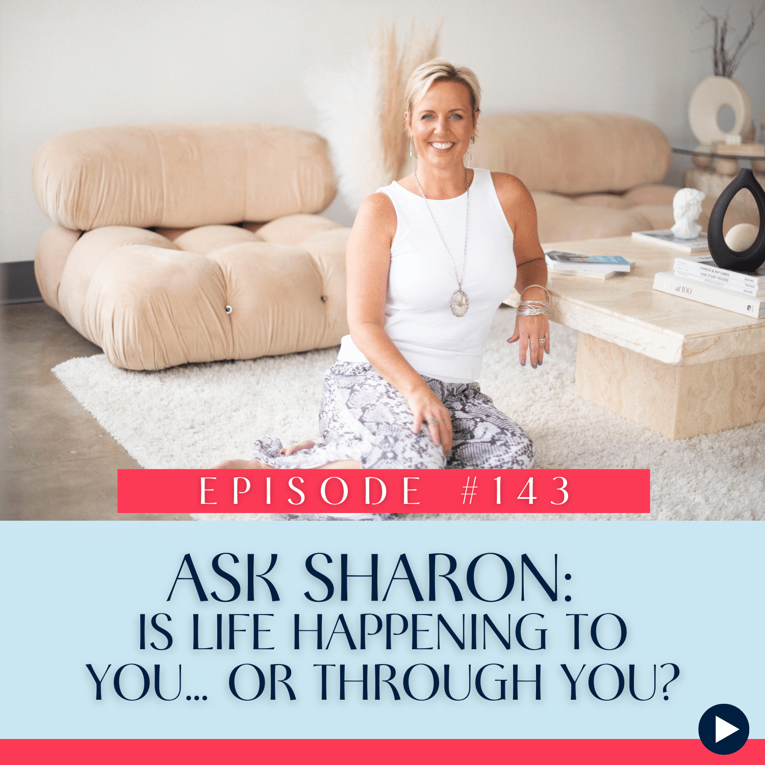 143 Ask Sharon Is Life Happening To You... or Through You