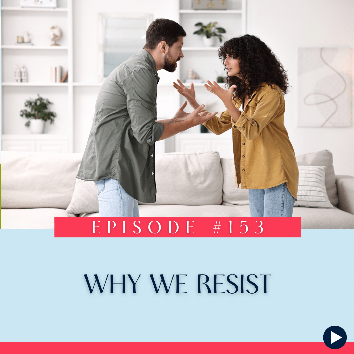 153 Why We Resist