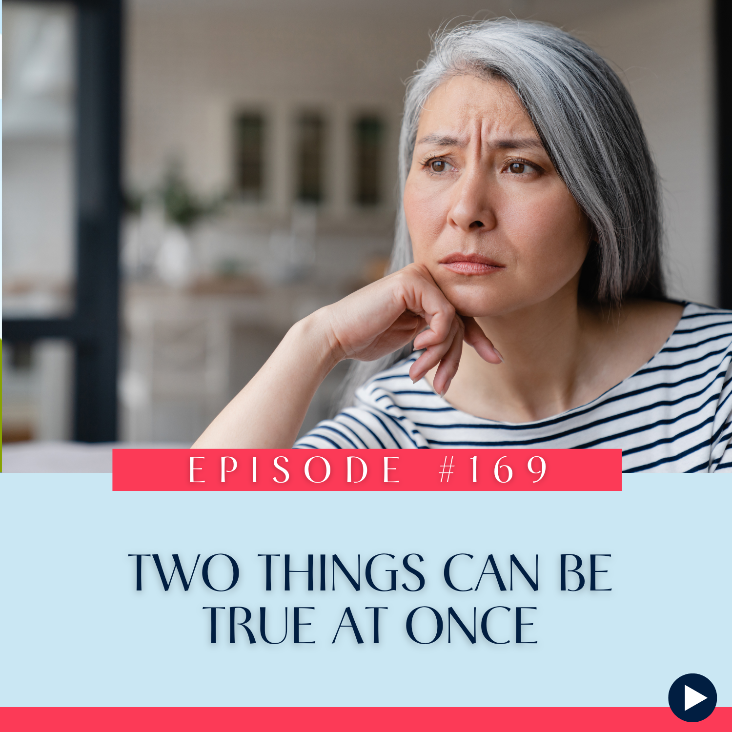 169 Two Things Can Be True at Once