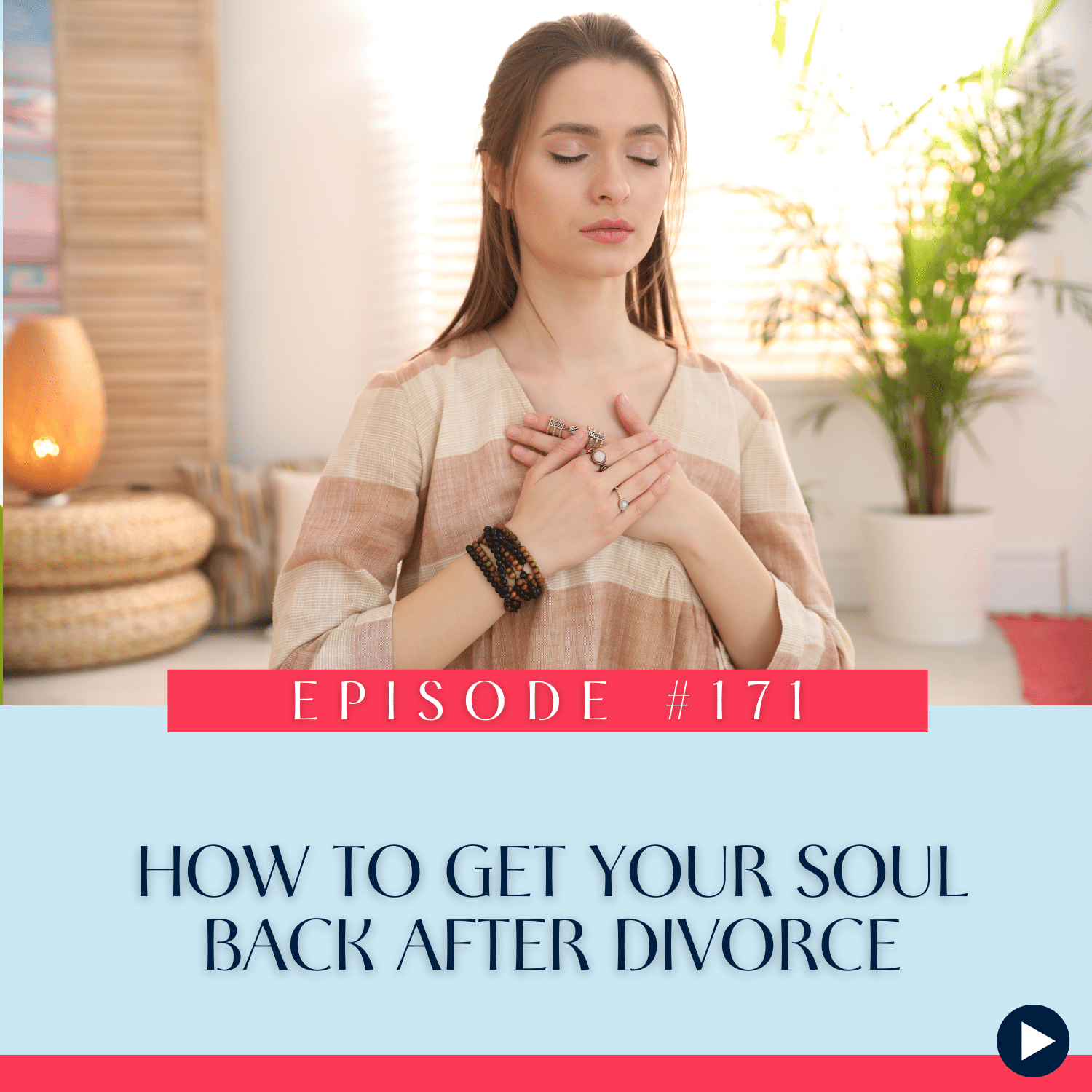 171 How to Get Your Soul Back After Divorce